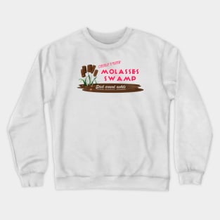 Full of Molasses Crewneck Sweatshirt